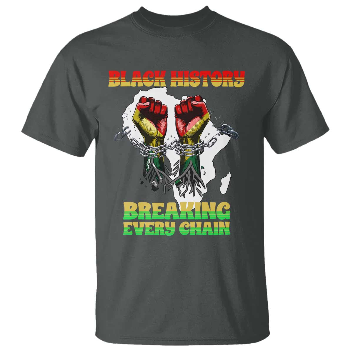 African American Civil Rights Gift T Shirt Breaking Every Chain TS12 Dark Heather Print Your Wear