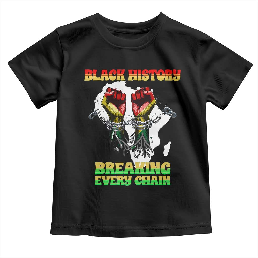 African American Civil Rights Gift Toddler T Shirt Breaking Every Chain TS12 Black Print Your Wear