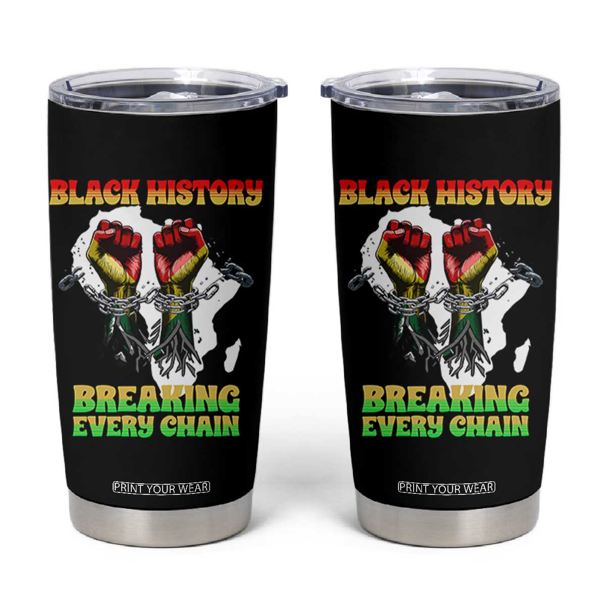 African American Civil Rights Gift Tumbler Cup Breaking Every Chain TS12 Black Print Your Wear