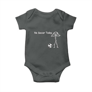 No Soccer Today Baby Onesie Funny Sport Lovers Gift TS12 Dark Heather Print Your Wear
