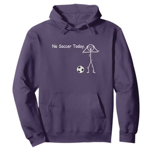 No Soccer Today Hoodie Funny Sport Lovers Gift TS12 Purple Print Your Wear