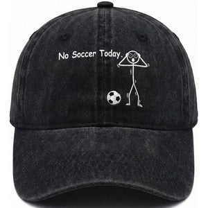 No Soccer Today Washed Cotton Baseball Cap Funny Sport Lovers Gift TS12 Print Your Wear