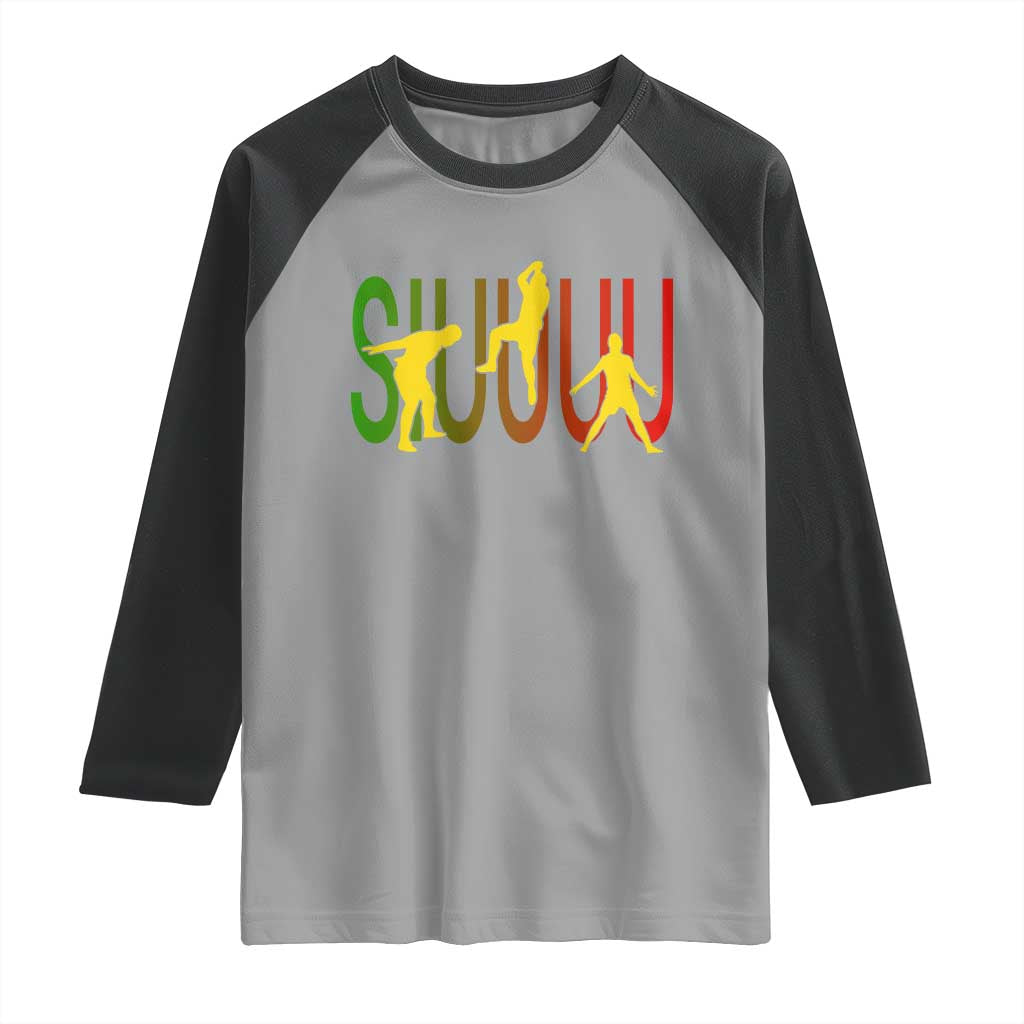 Funny Game Day Soccer Celebration Gift Raglan Shirt Siuuuu TS12 Sport Gray Black Print Your Wear