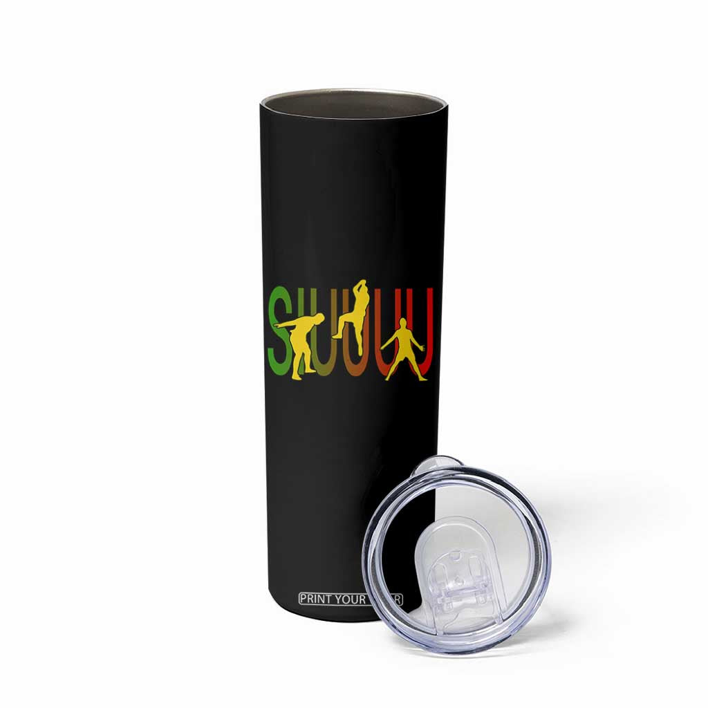 Funny Game Day Soccer Celebration Gift Skinny Tumbler Siuuuu TS12 Print Your Wear