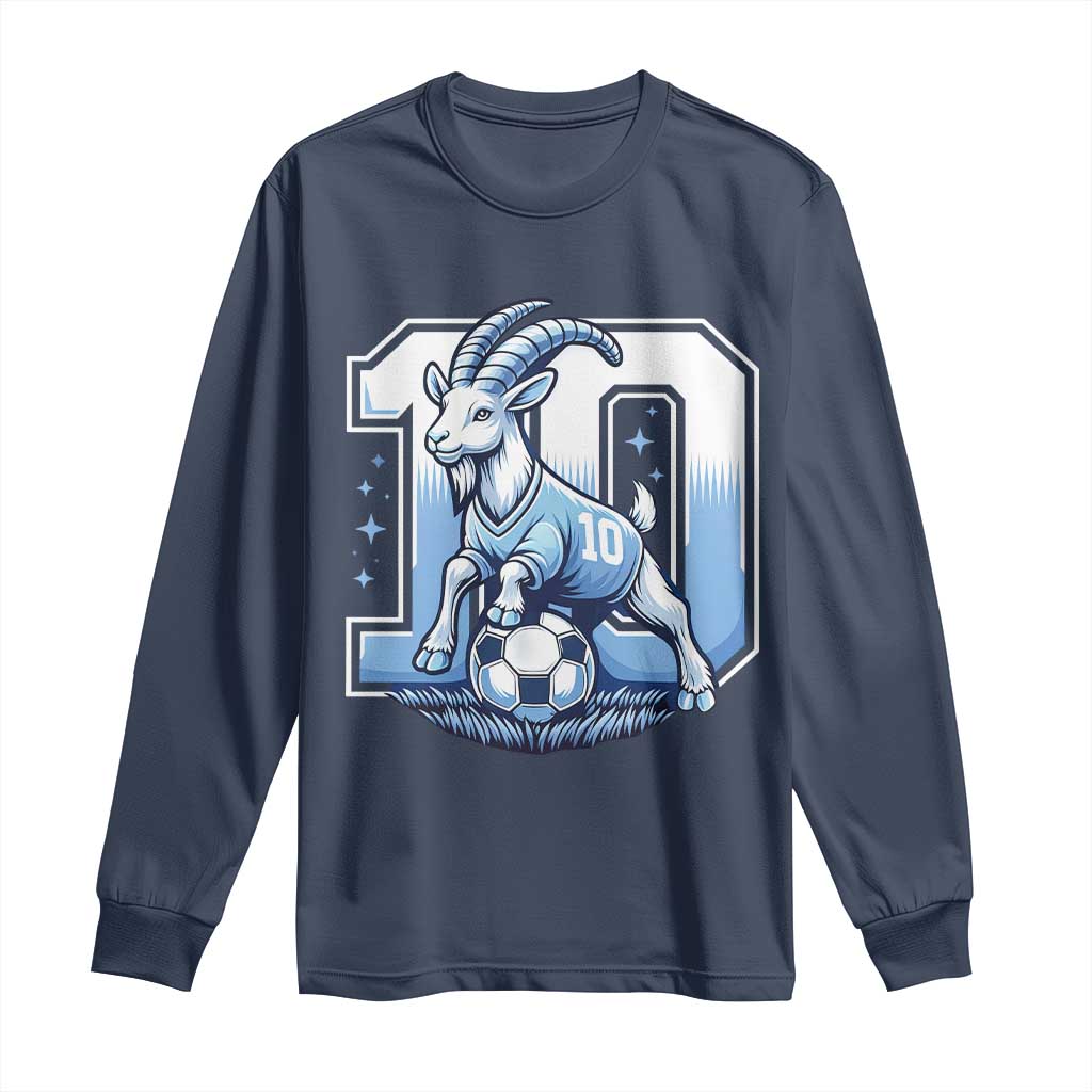 Number Ten The Goat Of Football Fans Long Sleeve Shirt Soccer Lover Gift TS12 Navy Print Your Wear