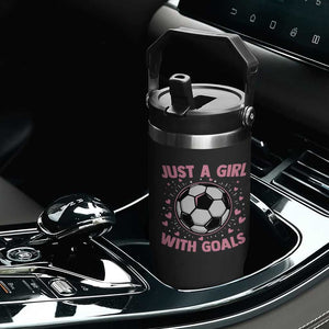 Just A Girl With Goals Flip Straw Tumbler Soccer Player Girl TS12 Print Your Wear
