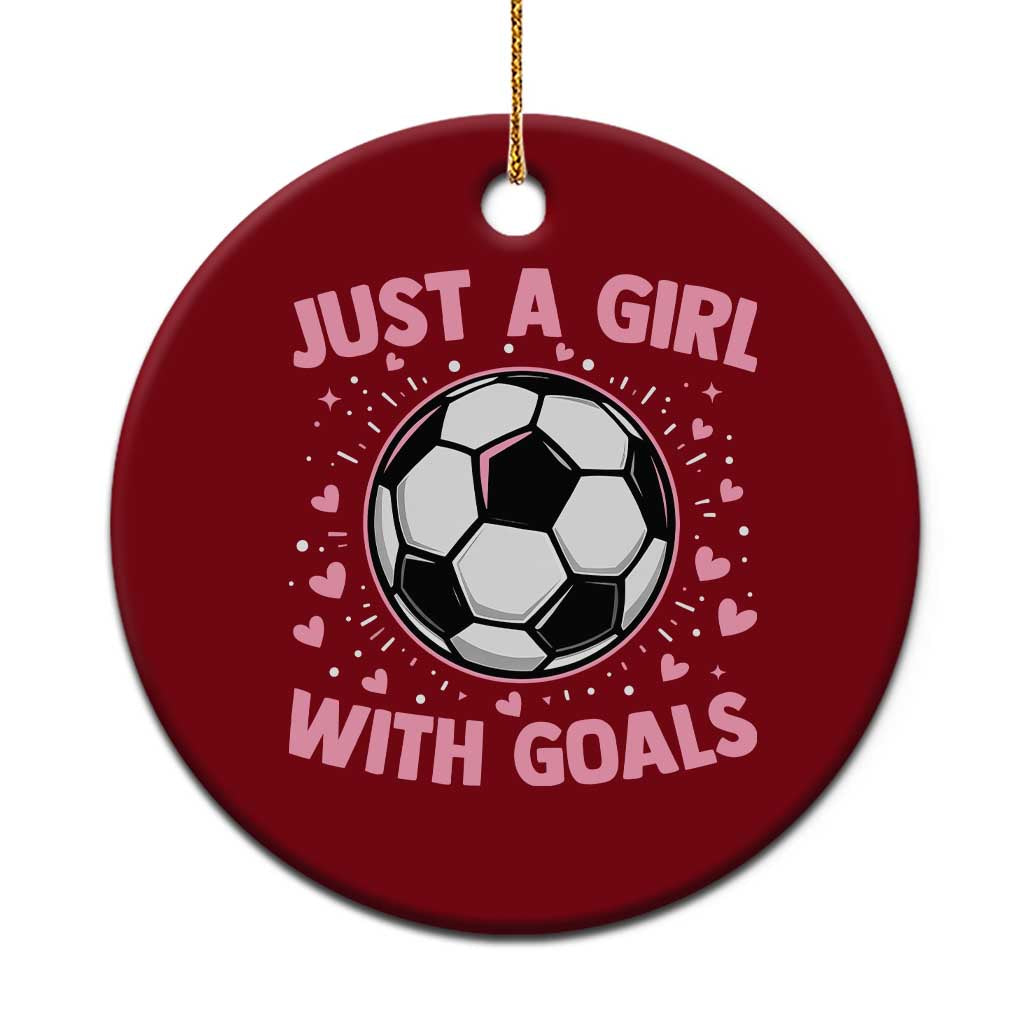 Just A Girl With Goals Ceramic Ornament Soccer Player Girl TS12 1pc Red Print Your Wear