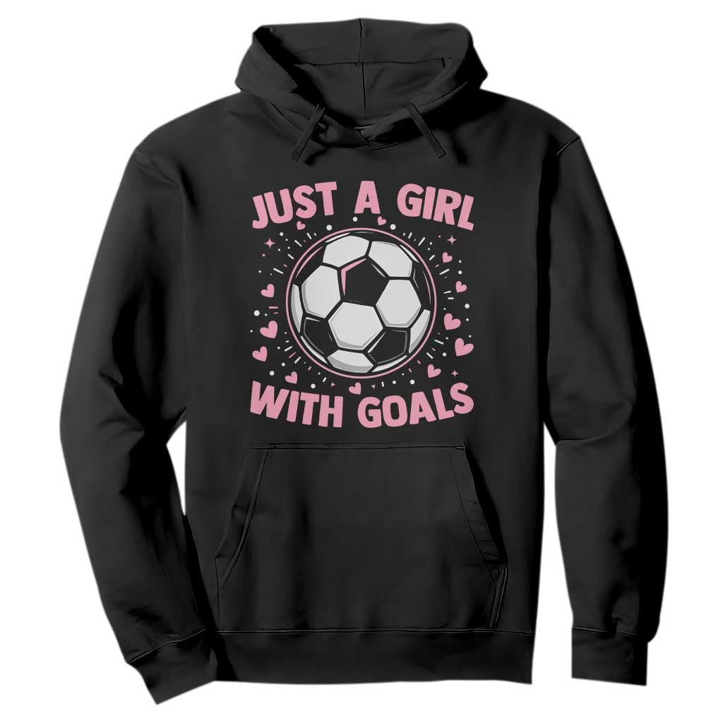 Just A Girl With Goals Hoodie Soccer Player Girl TS12 Black Print Your Wear