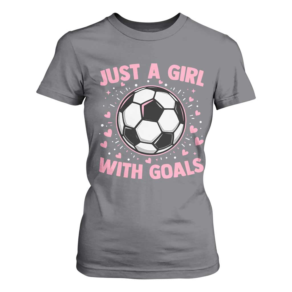 Just A Girl With Goals T Shirt For Women Soccer Player Girl TS12 Charcoal Print Your Wear