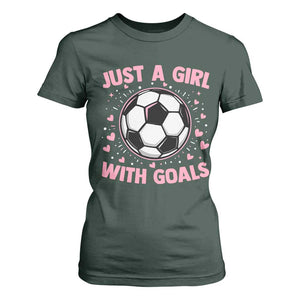Just A Girl With Goals T Shirt For Women Soccer Player Girl TS12 Dark Forest Green Print Your Wear