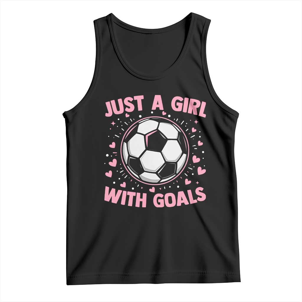 Just A Girl With Goals Tank Top Soccer Player Girl TS12 Black Print Your Wear