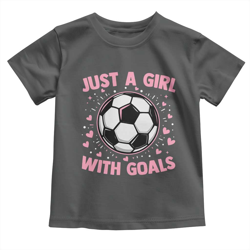 Just A Girl With Goals Toddler T Shirt Soccer Player Girl TS12 Dark Heather Print Your Wear