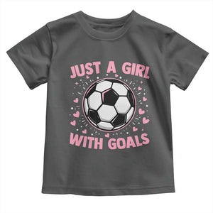 Just A Girl With Goals Toddler T Shirt Soccer Player Girl TS12 Dark Heather Print Your Wear