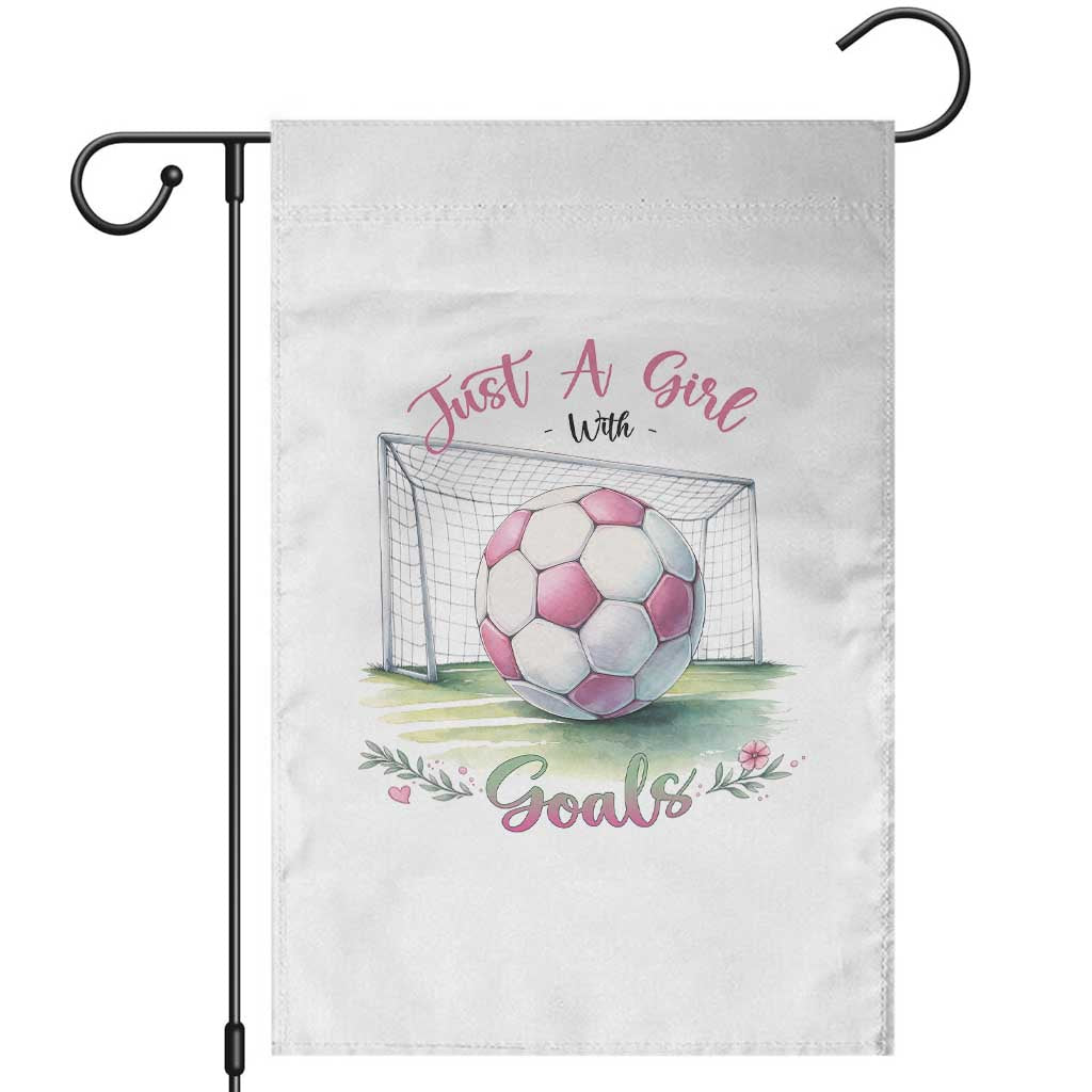 Just A Girl With Goals Garden Flag Soccer Gift For Her TS12 White Print Your Wear