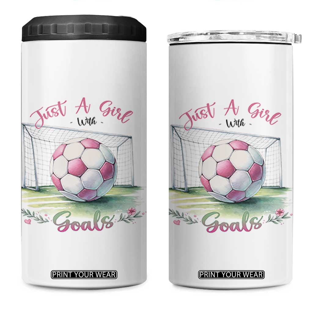 Just A Girl With Goals 4 in 1 Can Cooler Tumbler Soccer Gift For Her TS12 One Size: 16 oz White Print Your Wear