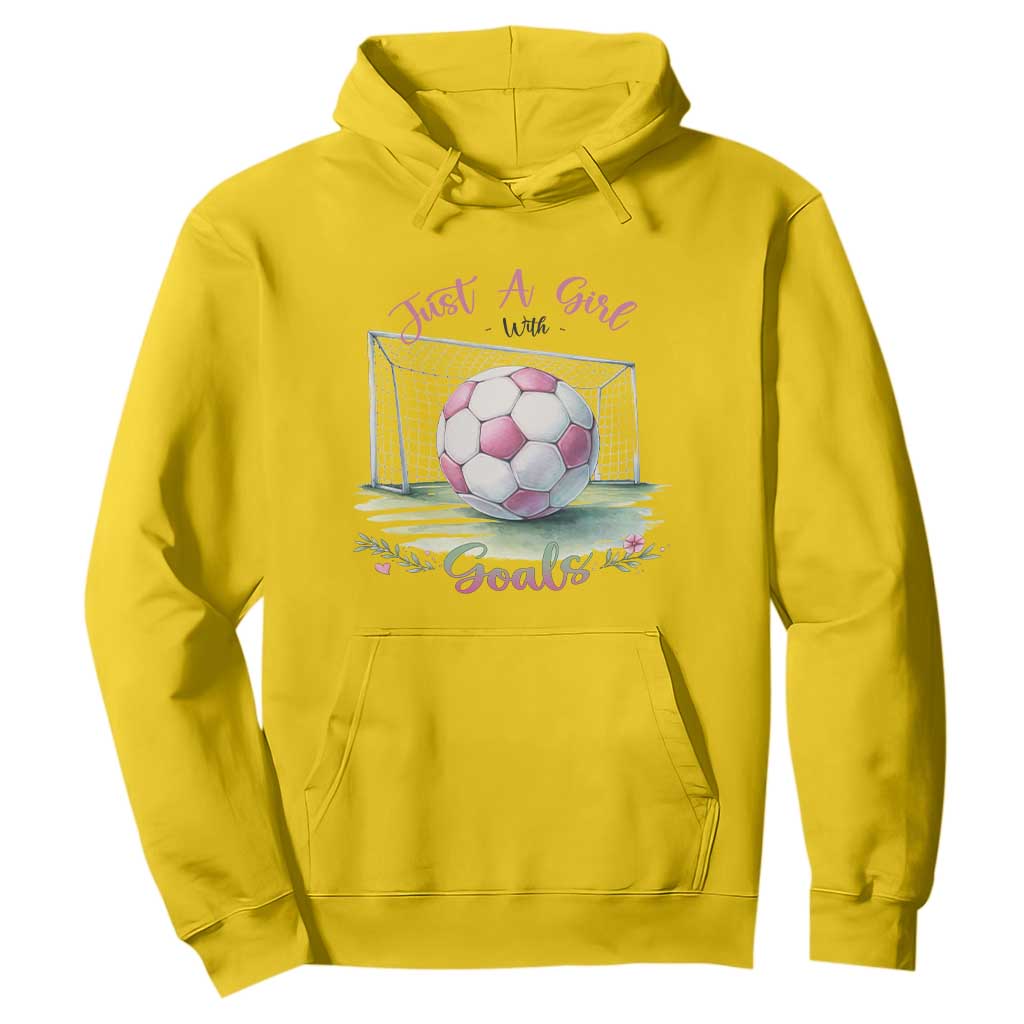 Just A Girl With Goals Hoodie Soccer Gift For Her TS12 Daisy Print Your Wear