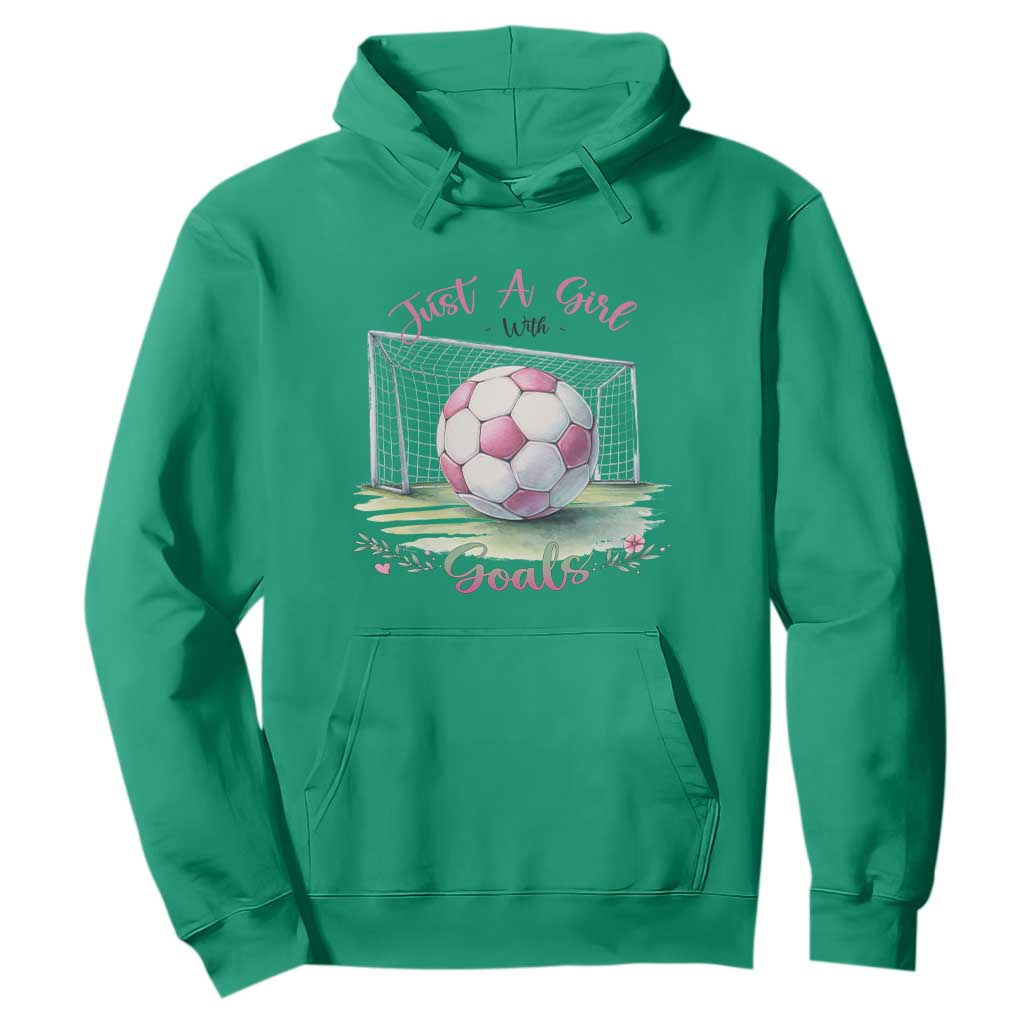 Just A Girl With Goals Hoodie Soccer Gift For Her TS12 Irish Green Print Your Wear