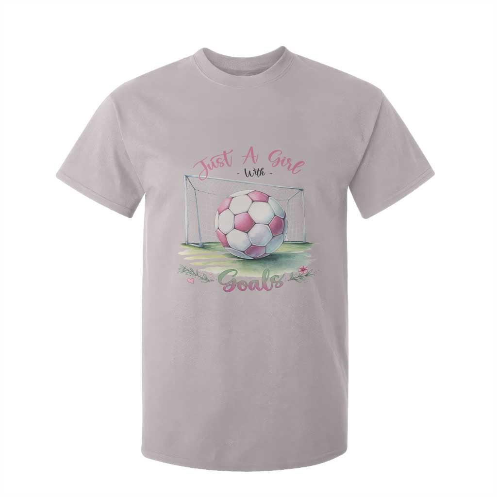 Just A Girl With Goals T Shirt For Kid Soccer Gift For Her TS12 Ice Gray Print Your Wear