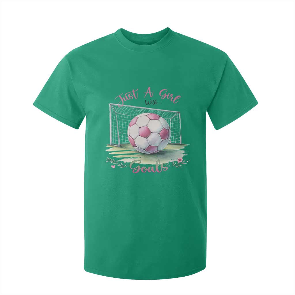 Just A Girl With Goals T Shirt For Kid Soccer Gift For Her TS12 Irish Green Print Your Wear