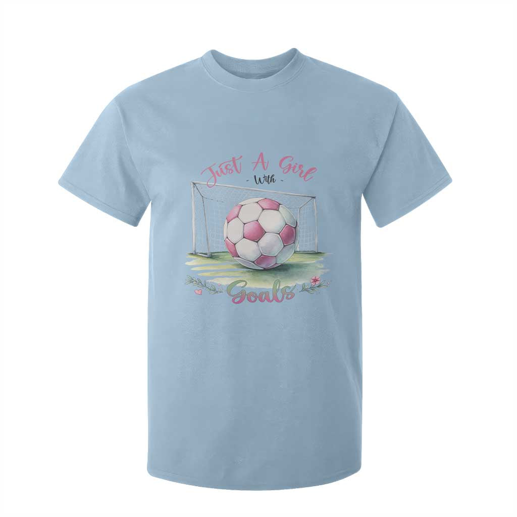 Just A Girl With Goals T Shirt For Kid Soccer Gift For Her TS12 Light Blue Print Your Wear