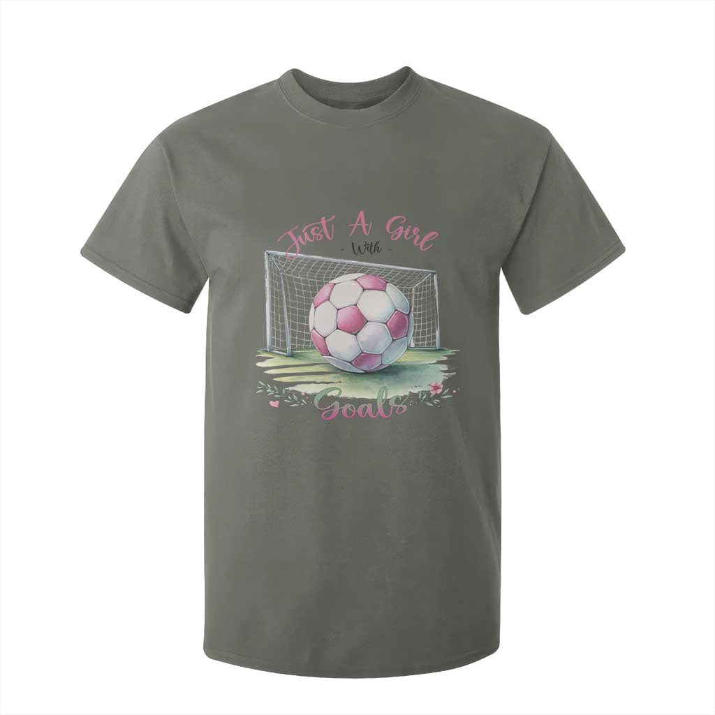 Just A Girl With Goals T Shirt For Kid Soccer Gift For Her TS12 Military Green Print Your Wear
