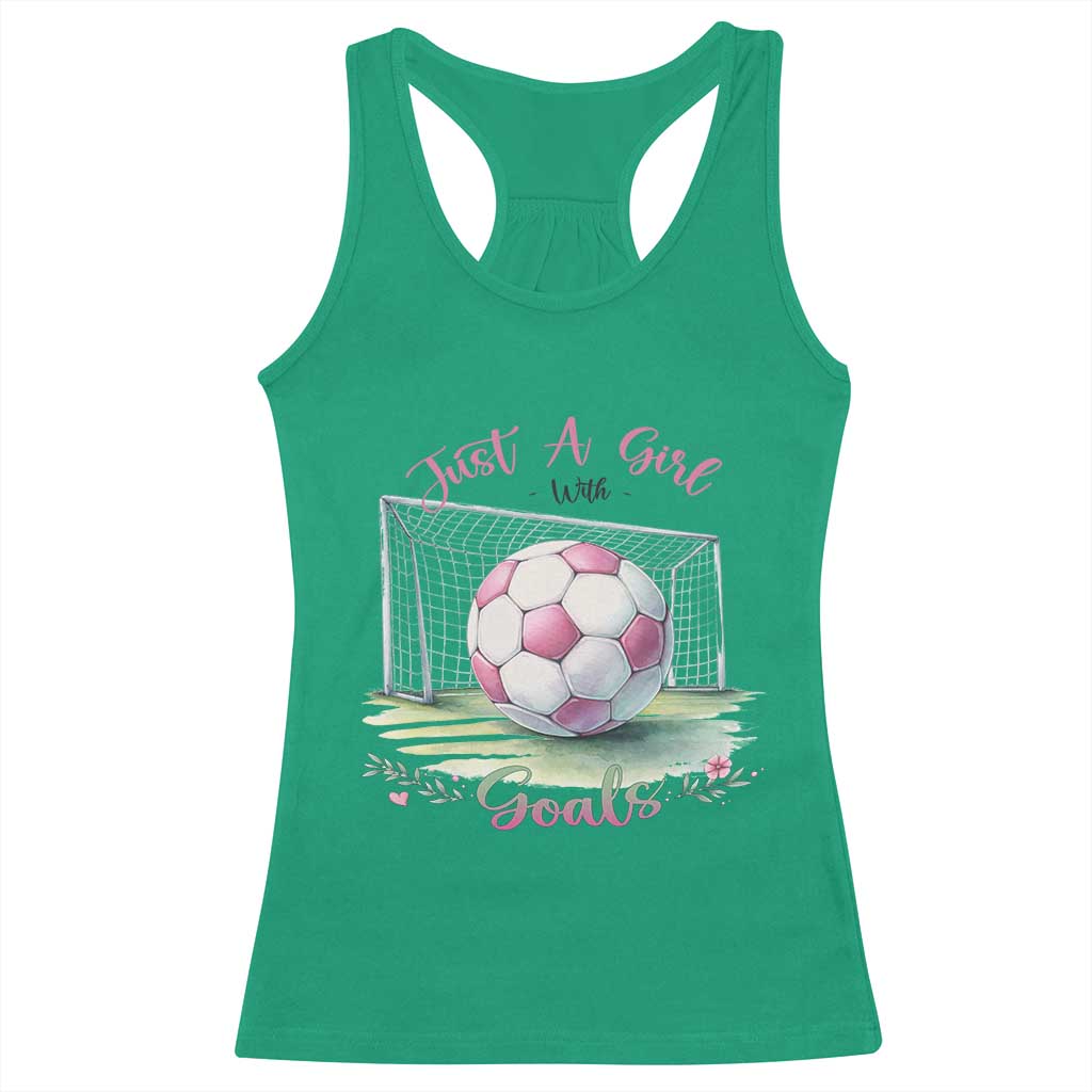 Just A Girl With Goals Racerback Tank Top Soccer Gift For Her TS12 Irish Green Print Your Wear