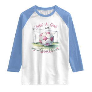 Just A Girl With Goals Raglan Shirt Soccer Gift For Her TS12 White Carolina Blue Print Your Wear