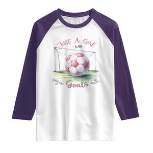Just A Girl With Goals Raglan Shirt Soccer Gift For Her TS12 White Purple Print Your Wear