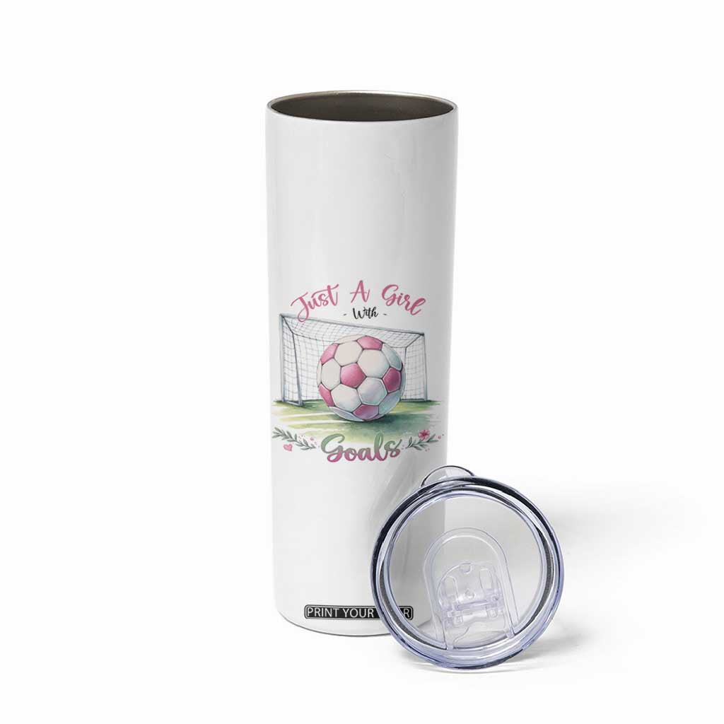 Just A Girl With Goals Skinny Tumbler Soccer Gift For Her TS12 Print Your Wear