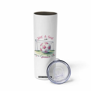 Just A Girl With Goals Skinny Tumbler Soccer Gift For Her TS12 Print Your Wear
