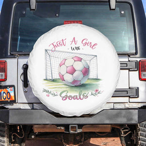Just A Girl With Goals Spare Tire Cover Soccer Gift For Her TS12 No hole White Print Your Wear