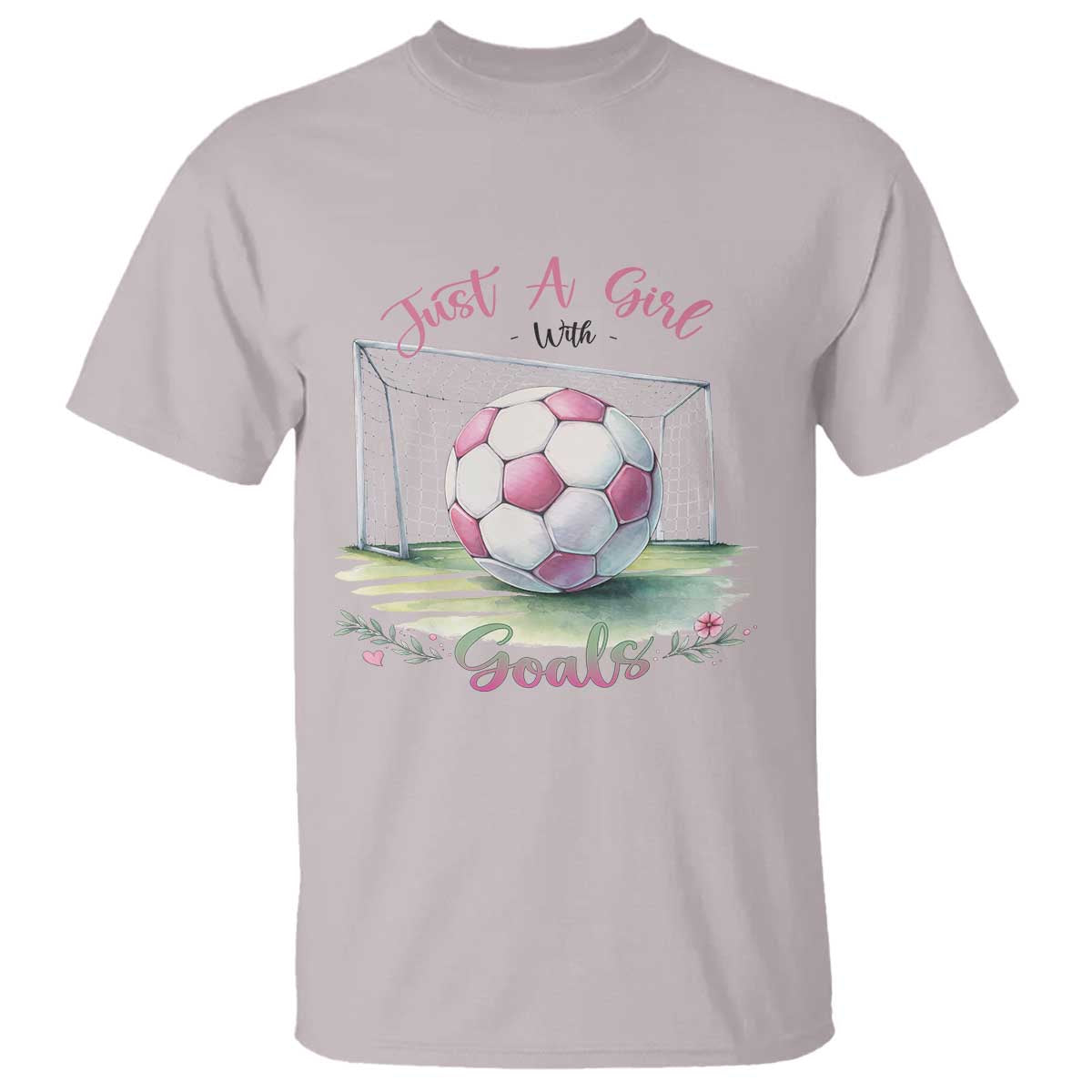 Just A Girl With Goals T Shirt Soccer Gift For Her TS12 Ice Gray Print Your Wear