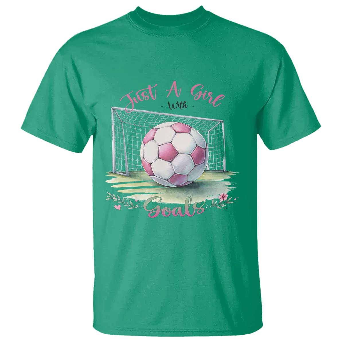 Just A Girl With Goals T Shirt Soccer Gift For Her TS12 Irish Green Print Your Wear