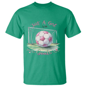 Just A Girl With Goals T Shirt Soccer Gift For Her TS12 Irish Green Print Your Wear
