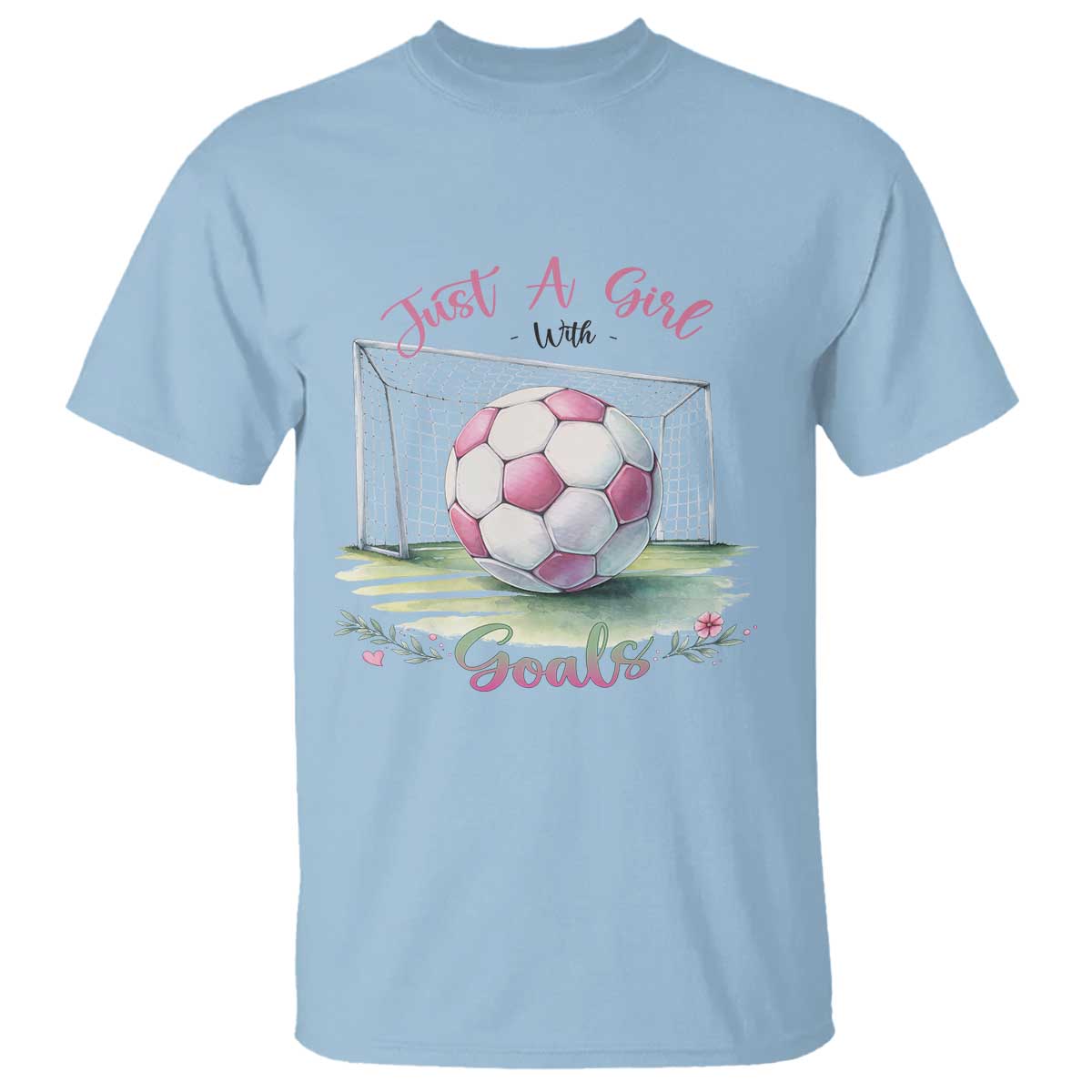 Just A Girl With Goals T Shirt Soccer Gift For Her TS12 Light Blue Print Your Wear