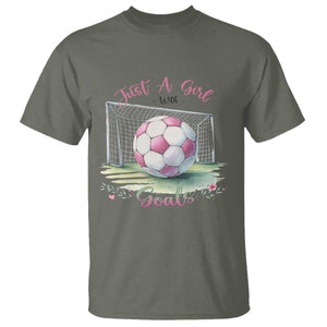 Just A Girl With Goals T Shirt Soccer Gift For Her TS12 Military Green Print Your Wear