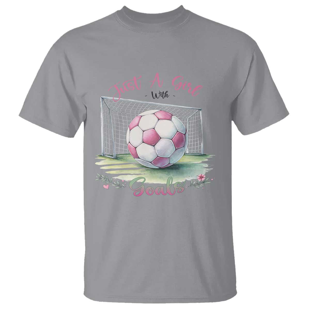 Just A Girl With Goals T Shirt Soccer Gift For Her TS12 Sport Gray Print Your Wear