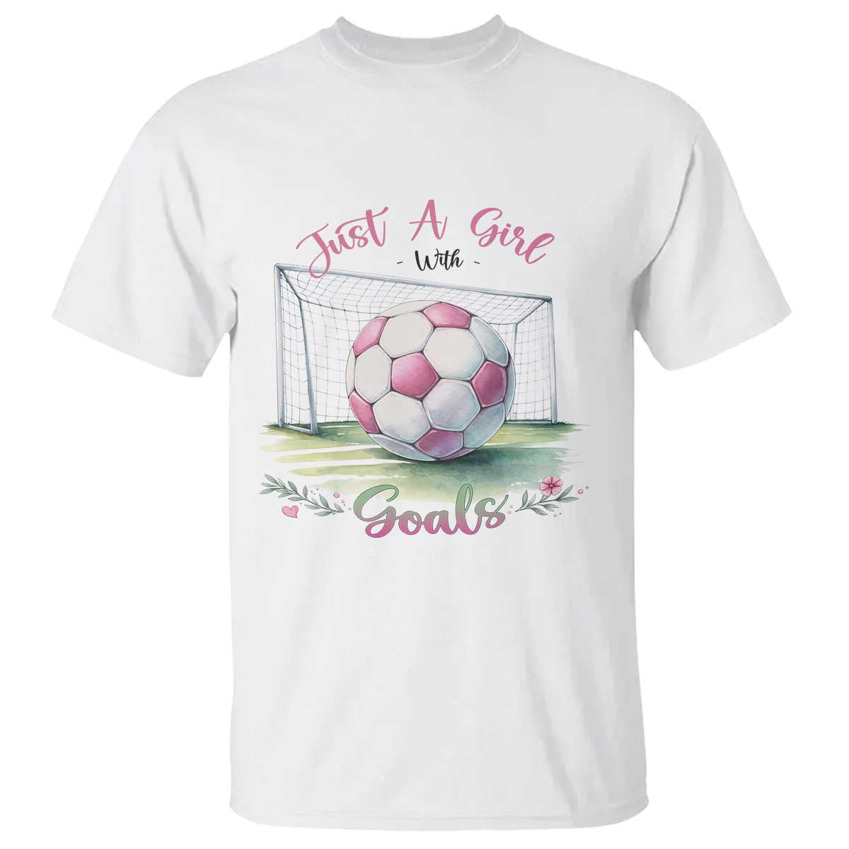 Just A Girl With Goals T Shirt Soccer Gift For Her TS12 White Print Your Wear