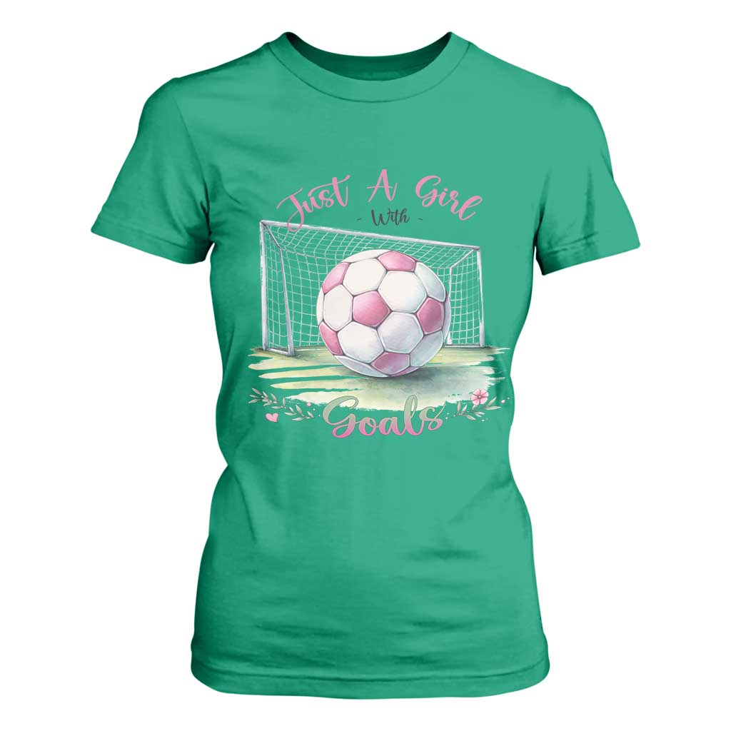 Just A Girl With Goals T Shirt For Women Soccer Gift For Her TS12 Irish Green Print Your Wear