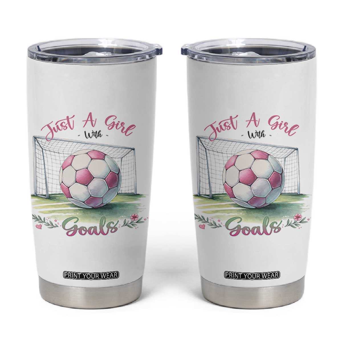 Just A Girl With Goals Tumbler Cup Soccer Gift For Her TS12 White Print Your Wear