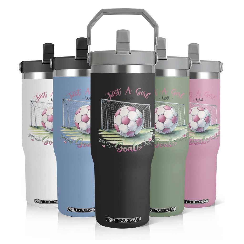 Just A Girl With Goals Flip Straw Tumbler Soccer Gift For Her TS12 Print Your Wear
