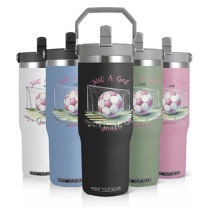 Just A Girl With Goals Flip Straw Tumbler Soccer Gift For Her TS12 Print Your Wear