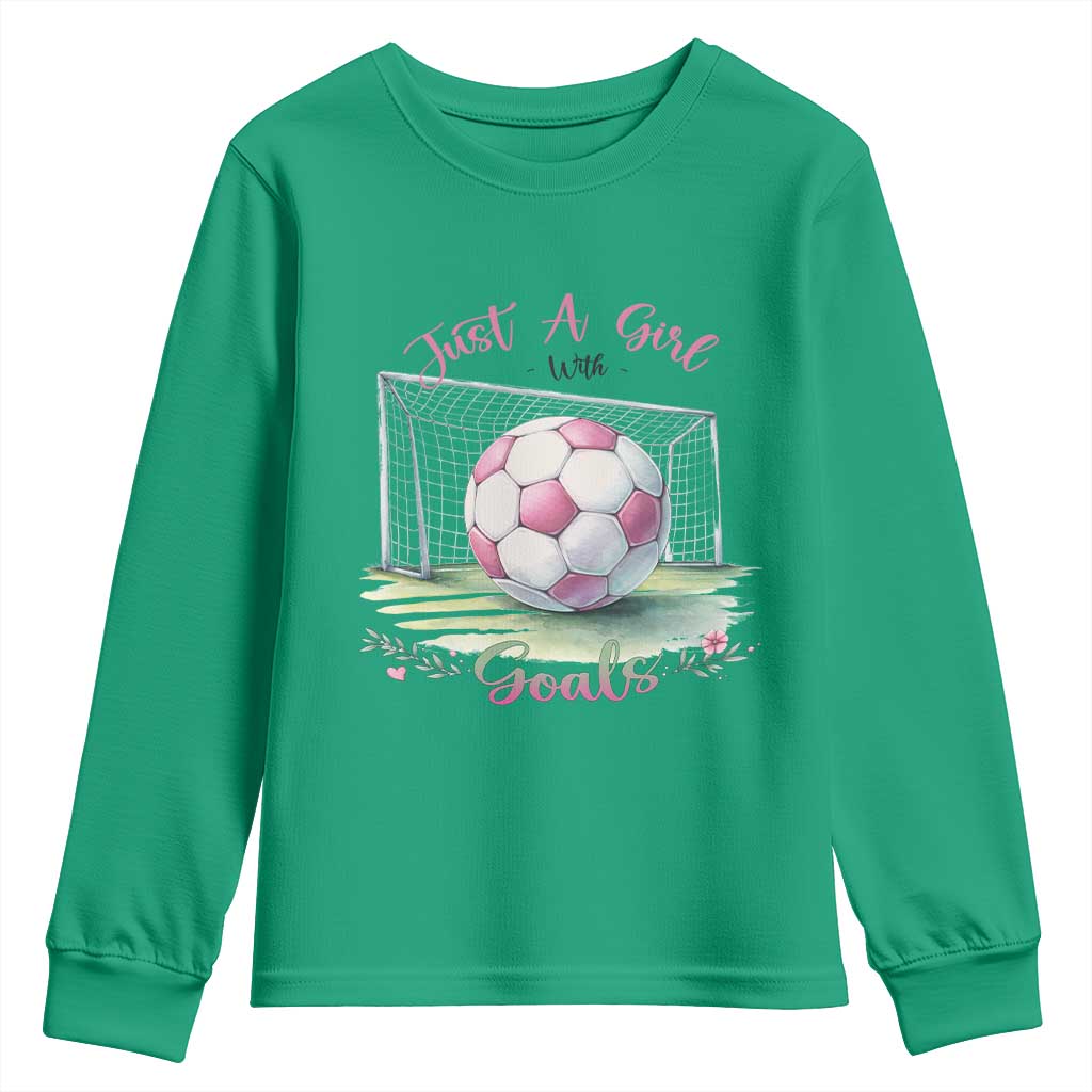 Just A Girl With Goals Youth Sweatshirt Soccer Gift For Her TS12 Irish Green Print Your Wear