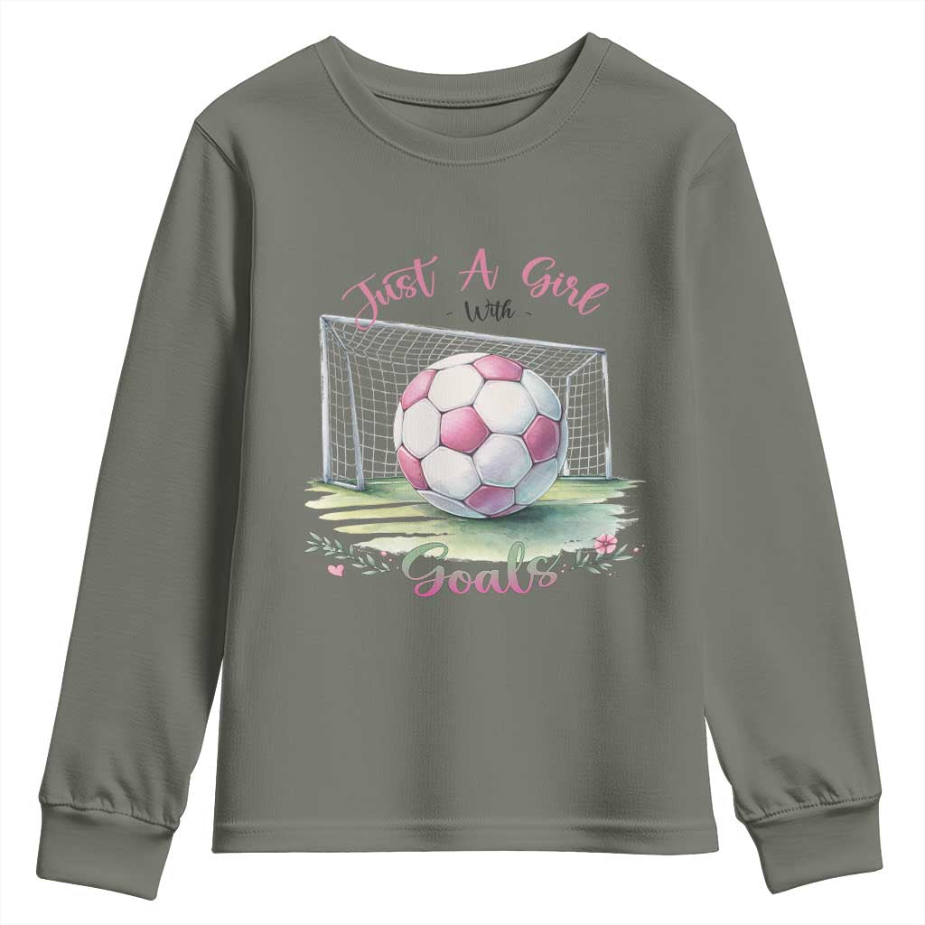 Just A Girl With Goals Youth Sweatshirt Soccer Gift For Her TS12 Military Green Print Your Wear