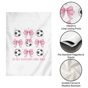 In My Soccer Girl Era Garden Flag Funny Football Fan TS12 Print Your Wear