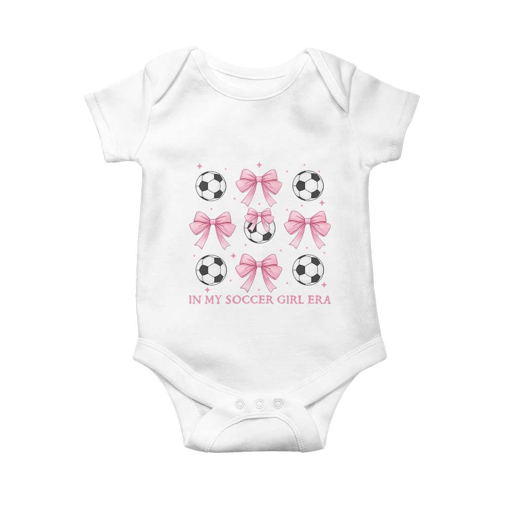In My Soccer Girl Era Baby Onesie Funny Football Fan TS12 White Print Your Wear