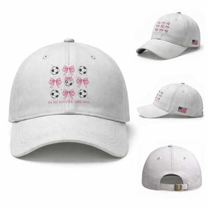 In My Soccer Girl Era Baseball Cap Funny Football Fan TS12 Baseball Cap Universal Fit White Print Your Wear