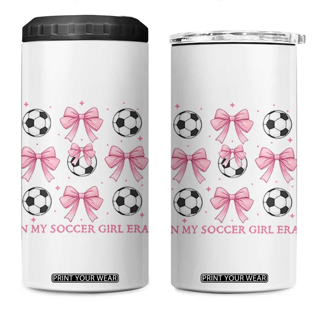 In My Soccer Girl Era 4 in 1 Can Cooler Tumbler Funny Football Fan TS12 One Size: 16 oz White Print Your Wear