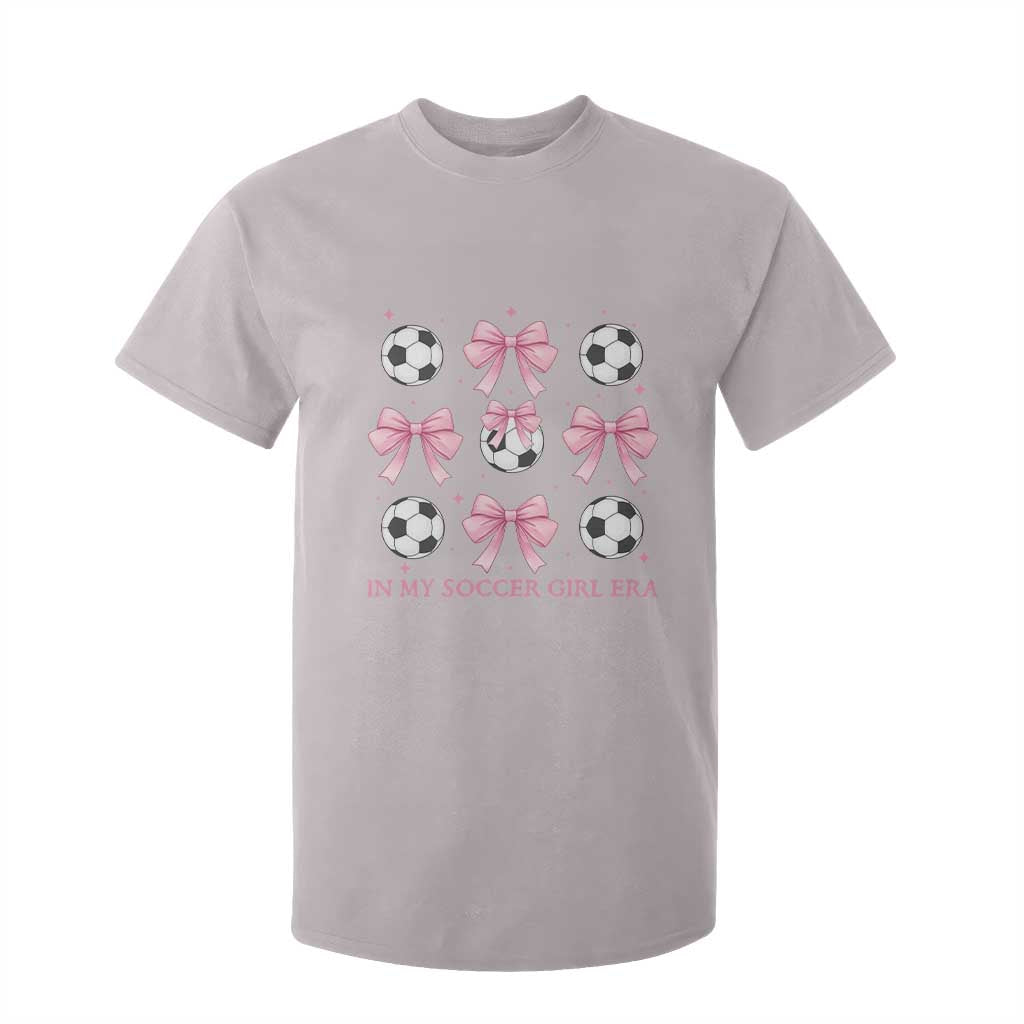 In My Soccer Girl Era T Shirt For Kid Funny Football Fan TS12 Ice Gray Print Your Wear