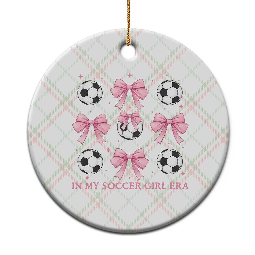 In My Soccer Girl Era Ceramic Ornament Funny Football Fan TS12 1pc Christmas Plaid Print Your Wear